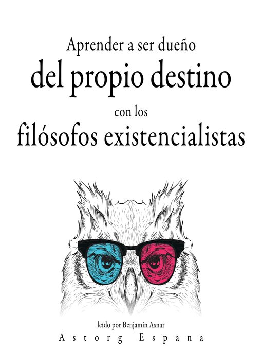 Title details for Aprender a determinar su destino con los filósofos existencialistas... by Multiple Authors - Available